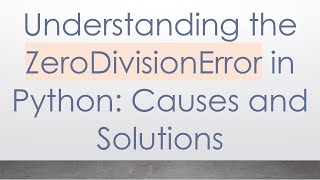 Understanding the ZeroDivisionError in Python Causes and Solutions [upl. by Drofhsa519]