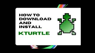 Kturtle Lec  1  How to Kturtle Download amp Install  Complete Guide [upl. by Ahsinehs]