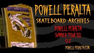 Powell Peralta Skateboard Archives  Summer Tour 1988 quotOZquot [upl. by Yhprum]