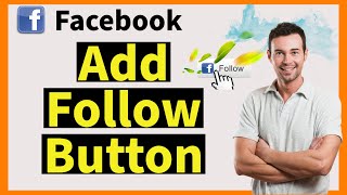 How to Add a Follow Button to Your Facebook Page Updated 2024 [upl. by Pollux556]