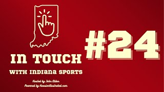 In Touch with Indiana Sports  Episode 24 [upl. by Ys]