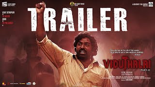 Viduthalai Part 2  Official Trailer  Vetri Maaran  Vijay Sethupathi  Ilayaraaja  Soori [upl. by Nawad]