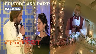 FULL EPISODE455  KalashEk Vishwaas  Review  starbharat [upl. by Redliw]