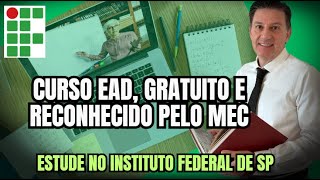 200 VAGAS Pósgraduação EAD GRATUITA pelo INSTITUTO FEDERAL SP [upl. by Atlas520]