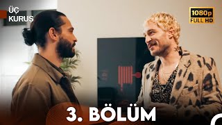 Üç Kuruş 3 Bölüm Full HD [upl. by Kraus]