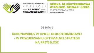 DEBATA 1 KORONAWIRUS W OPIECE DĹUGOTERMINOWEJ  W POSZUKIWANIU OPTYMALNEJ STRATEGII NA PRZYSZĹOĹšÄ† [upl. by Pascoe]