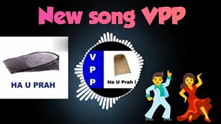 HOI HOI HA U PRAH KA SUR BA THYMMAI JONG U PRAH  NEW SONG VPP PARTY [upl. by Tnahs854]