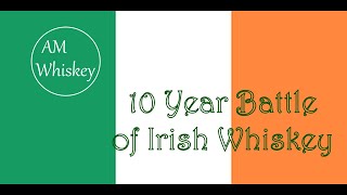 Battle of 10 Year Irish Whiskey [upl. by Ahselat]