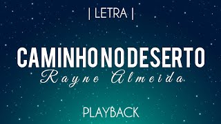 Caminho no Deserto Playback Rayne Almeida  Legendado [upl. by Sivia]