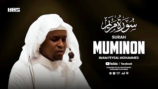 Surah Muminon  Imam Feysal  Audio Quran Recitation  Mahdee Hasan Studio [upl. by Ennywg]