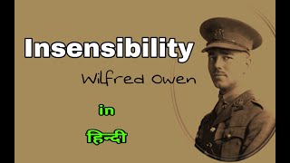 Insensibility by Wilfred Owen line by line explain in hindi  Poem [upl. by Notnad173]