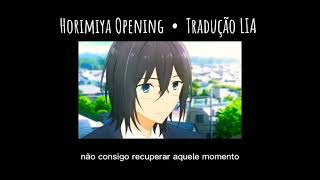 Horimiya • Opening Tradução [upl. by Comethuauc614]