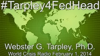 Webster Tarpley  World Crisis Radio  February 1 2014 [upl. by Ahsino714]