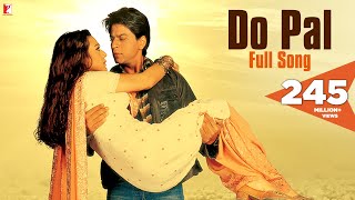 Do Pal Song  VeerZaara  Shah Rukh Khan Preity Zinta  Madan Mohan  Lata Mangeshkar Sonu Nigam [upl. by Adnamor147]