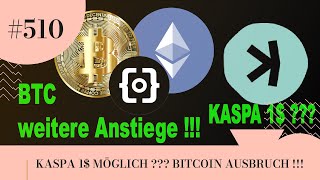 KAS KASPA 1  MÖGLICH  BTC WEITERE ANSTIEGE ERWARTET [upl. by Anetsirk138]