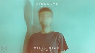 Absofacto  Dissolve Miles Rich Remix [upl. by Tips]