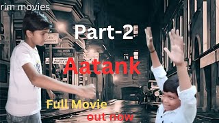 Aatank  Part2  Full Movie watch now  jignesh lv  yp trithu  movie RMSOfficial00 comedy [upl. by Stefanac]