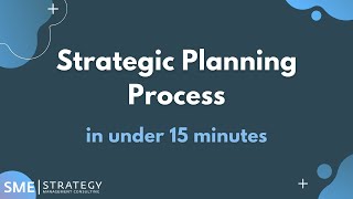 The steps of the strategic planning process in under 15 minutes [upl. by Ahsieyn]