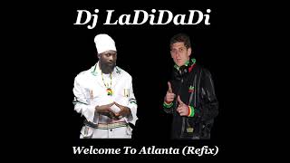 Dj LaDiDaDi Feat Capleton  Welcome To Atlanta Refix [upl. by Annayoj]