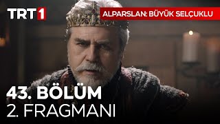 Alparslan Büyük Selçuklu 43 Bölüm 2 Fragmanı [upl. by Naehs]