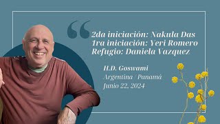 Segunda iniciacion  Nakula Das Primera iniciación Yeri Romero  Refugio Daniela Vazquez [upl. by Lonne]