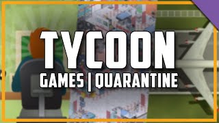 These are THE BEST Tycoon Simulation Games to Play During Quarantine [upl. by Dasteel556]