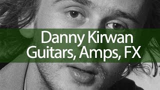 Danny Kirwan  History of his Guitar Amps and Effects [upl. by Annauqal]