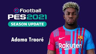 PES 2021 Adama Traoré Face by love01010100 [upl. by Curtice25]