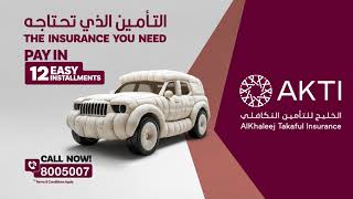 AKTI  Alkhaleej Takaful Insurance  Pay in 12 easy Installments [upl. by Xenos]