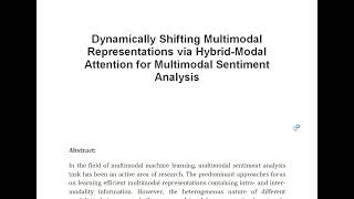 Dynamically Shifting Multimodal Representations via Hybrid Modal Attention for Multimodal Sentiment [upl. by Hcirdeirf]