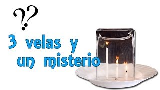 Tres velas y un misterio Experimentos Caseros [upl. by Refeinnej]