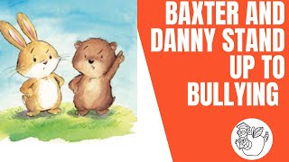 Readingworm  Baxter and Danny stand up to bullying children’s book read aloud [upl. by Acimot]