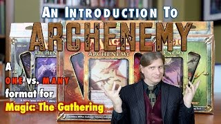 MTG An Introduction To Archenemy  A One vs Many Multiplayer Magic The Gathering Format [upl. by Gnilhsa]