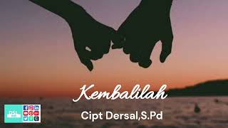 Kembalilah Cipt DersalSPd [upl. by Ahsyt]