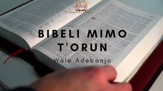 Yoruba Hymn  Bíbélì Mimo Tòrun  Wale Adebanjo [upl. by Aevin]