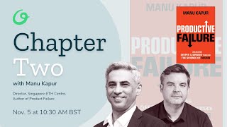 Chapter Two with Manu Kapur author of Productive Failure [upl. by Riffle]