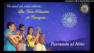 Parranda al Niño  Voces Risueñas de Carayaca [upl. by Airetal]