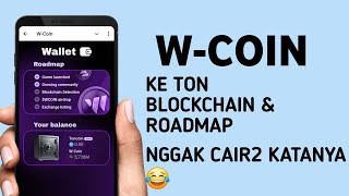 WCOIN AIRDROP UPDATE‼️ CONNECT TON WALLET amp ROADMAP SEMOGA BISA JADI SURYA 1 SLOP 😁 [upl. by Ondrea]