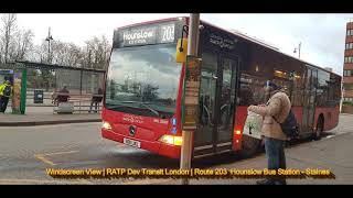 Windscreen View  RATP Dev Transit London  Route 203 Hounslow Bus Station  Staines [upl. by Gosser]