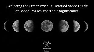 Exploring the Lunar Cycle A Detailed Video Guide on Moon Phases and Their Significance [upl. by Eadnus555]