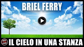 IL CIELO IN UNA STANZA  REMIX  BRIEL FERRY [upl. by Shippee]