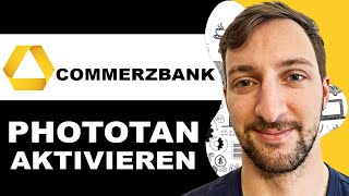 Commerzbank Phototan aktivieren  So Gehts 2024 [upl. by Euqinotna]