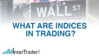 What are Indices in Trading [upl. by Gilford]