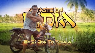 A Taste Of India Ep 2  Backpacking from Goa To Kerala [upl. by Ivetts]