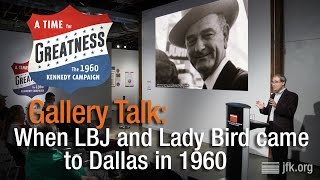 Gallery Talk When LBJ and Lady Bird came to Dallas in 1960 [upl. by Lubba]