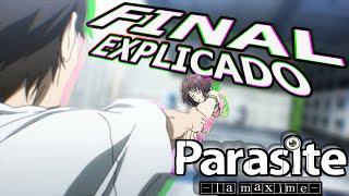 PARASYTE THE MAXIM FINAL EXPLICADO [upl. by Conchita]