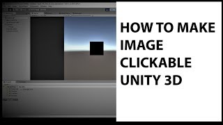 How to make image clickable in Unity 3D [upl. by Biegel469]