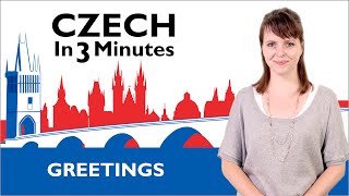 Learn Czech  Greetings  Czech in Three Minutes [upl. by Atims302]