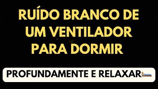 Ruído branco de um ventilador para dormir  Tela preta relaxante com ruído branco paz sono [upl. by Kcirdaed]