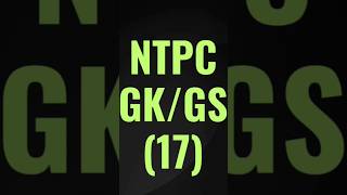 RRB  NTPC  GKGS17  shorts [upl. by Roxie]